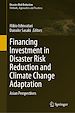 Télécharger le livre :  Financing Investment in Disaster Risk Reduction and Climate Change Adaptation