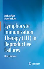 Télécharger le livre :  Lymphocyte Immunization Therapy (LIT) in Reproductive Failures