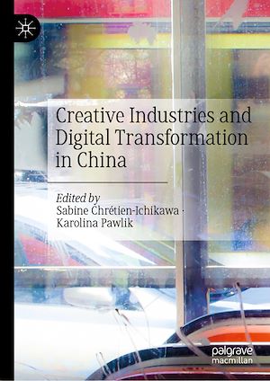 Téléchargez le livre :  Creative Industries and Digital Transformation in China