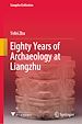 Télécharger le livre :  Eighty Years of Archaeology at Liangzhu