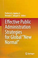 Télécharger le livre :  Effective Public Administration Strategies for Global "New Normal"
