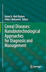 Télécharger le livre :  Cereal Diseases: Nanobiotechnological Approaches for Diagnosis and Management