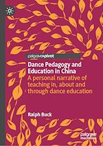 Télécharger le livre :  Dance Pedagogy and Education in China
