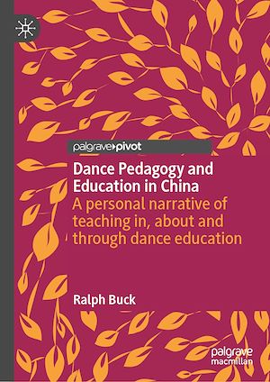 Téléchargez le livre :  Dance Pedagogy and Education in China