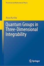 Télécharger le livre :  Quantum Groups in Three-Dimensional Integrability