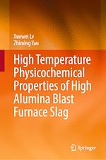 Télécharger le livre :  High Temperature Physicochemical Properties of High Alumina Blast Furnace Slag