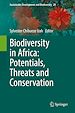 Télécharger le livre :  Biodiversity in Africa: Potentials, Threats and Conservation