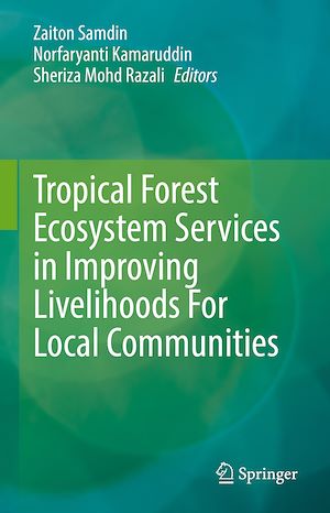 Téléchargez le livre :  Tropical Forest Ecosystem Services in Improving Livelihoods For Local Communities
