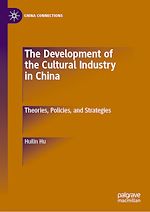 Télécharger le livre :  The Development of the Cultural Industry in China