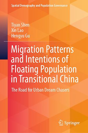 Téléchargez le livre :  Migration Patterns and Intentions of Floating Population in Transitional China