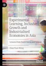 Télécharger le livre :  Experimental Learning, Inclusive Growth and Industrialised Economies in Asia