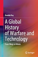 Télécharger le livre :  A Global History of Warfare and Technology