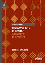 Télécharger le livre :  When Was Arts in Health?
