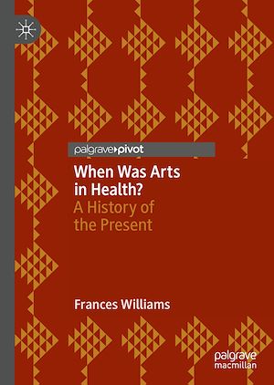 Téléchargez le livre :  When Was Arts in Health?