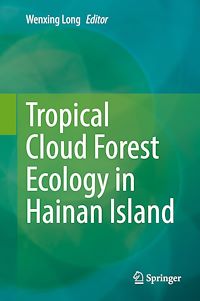 Télécharger le livre :  Tropical Cloud Forest Ecology in Hainan Island
