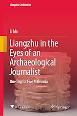 Télécharger le livre :  Liangzhu in the Eyes of an Archaeological Journalist