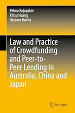 Télécharger le livre :  Law and Practice of Crowdfunding and Peer-to-Peer Lending in Australia, China and Japan