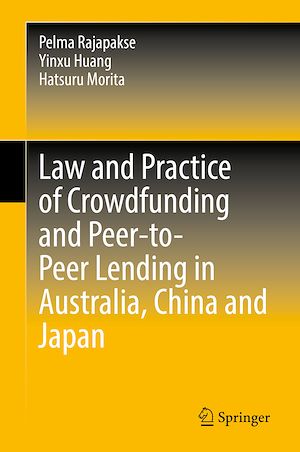Téléchargez le livre :  Law and Practice of Crowdfunding and Peer-to-Peer Lending in Australia, China and Japan