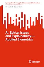 Télécharger le livre :  AI, Ethical Issues and Explainability—Applied Biometrics