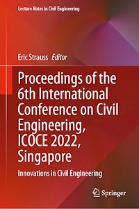 Télécharger le livre :  Proceedings of the 6th International Conference on Civil Engineering, ICOCE 2022, Singapore