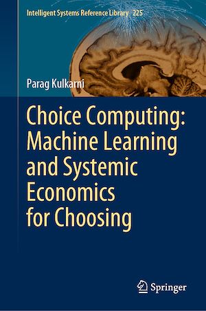 Téléchargez le livre :  Choice Computing: Machine Learning and Systemic Economics for Choosing