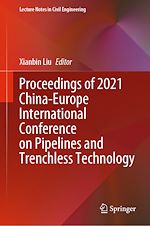 Télécharger le livre :  Proceedings of 2021 China-Europe International Conference on Pipelines and Trenchless Technology