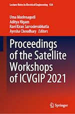 Télécharger le livre :  Proceedings of the Satellite Workshops of ICVGIP 2021
