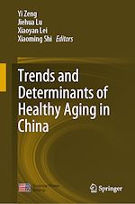 Télécharger le livre :  Trends and Determinants of Healthy Aging in China
