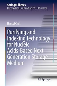 Télécharger le livre :  Purifying and Indexing Technology for Nucleic Acids-Based Next Generation Storage Medium