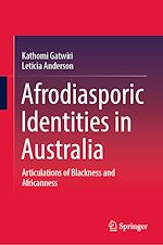 Télécharger le livre :  Afrodiasporic Identities in Australia