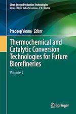 Télécharger le livre :  Thermochemical and Catalytic Conversion Technologies for Future Biorefineries