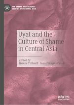 Télécharger le livre :  Uyat and the Culture of Shame in Central Asia