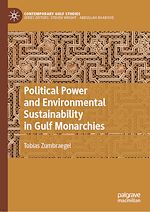 Télécharger le livre :  Political Power and Environmental Sustainability in Gulf Monarchies