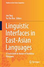 Télécharger le livre :  Linguistic Interfaces in East-Asian Languages