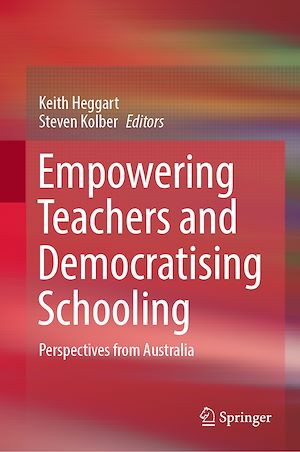 Téléchargez le livre :  Empowering Teachers and Democratising Schooling
