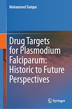 Télécharger le livre :  Drug Targets for Plasmodium Falciparum: Historic to Future Perspectives