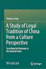 Télécharger le livre :  A Study of Legal Tradition of China from a Culture Perspective