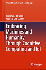 Télécharger le livre :  Embracing Machines and Humanity Through Cognitive Computing and IoT