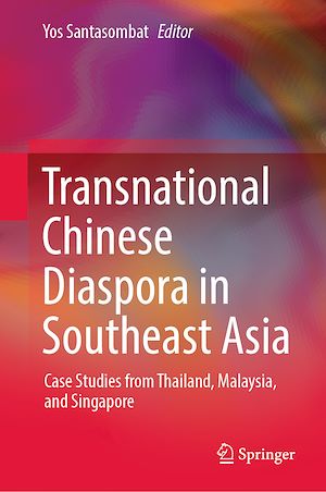 Téléchargez le livre :  Transnational Chinese Diaspora in Southeast Asia
