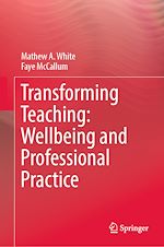 Télécharger le livre :  Transforming Teaching: Wellbeing and Professional Practice