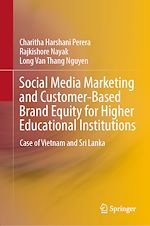 Télécharger le livre :  Social Media Marketing and Customer-Based Brand Equity for Higher Educational Institutions