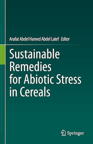 Téléchargez le livre :  Sustainable Remedies for Abiotic Stress in Cereals