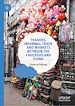 Télécharger le livre :  Traders, Informal Trade and Markets between the Caucasus and China