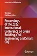 Télécharger le livre :  Proceedings of the 2022 International Conference on Green Building, Civil Engineering and Smart City