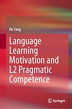 Télécharger le livre :  Language Learning Motivation and L2 Pragmatic Competence