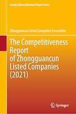 Télécharger le livre :  The Competitiveness Report of Zhongguancun Listed Companies (2021)