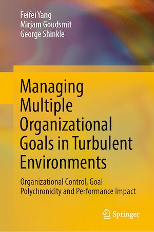 Téléchargez le livre :  Managing Multiple Organizational Goals in Turbulent Environments