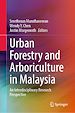 Télécharger le livre :  Urban Forestry and Arboriculture in Malaysia