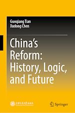 Télécharger le livre :  China's Reform: History, Logic, and Future