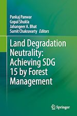 Télécharger le livre :  Land Degradation Neutrality: Achieving SDG 15 by Forest Management